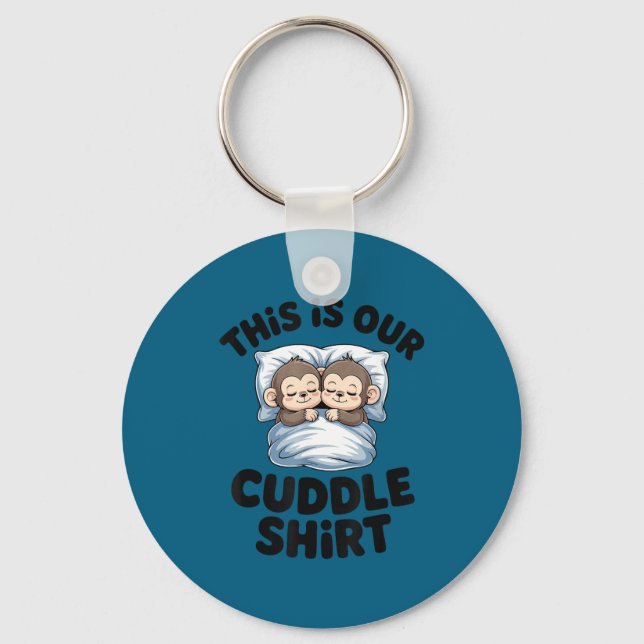 Chaveiro This Is Our Cuddle Shirt Sleeng Monkey Couple  (Frente)