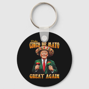 Chaveiro Torne o Cinco De Mayo Grande Novamente Divertida T