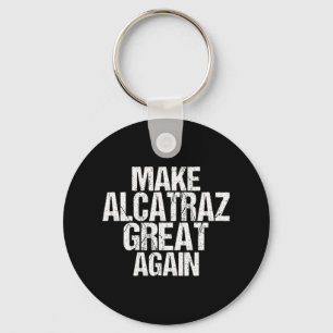 Chaveiro Torne O Excelente Alcatraz Novamente Engraçado Tru