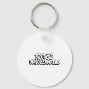 Chaveiro Torne-se ingovernável Slogan de Rebelião Engraçado