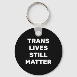 Chaveiro Trans Lives Ainda - Direitos Lgbtq - Direitos Tran