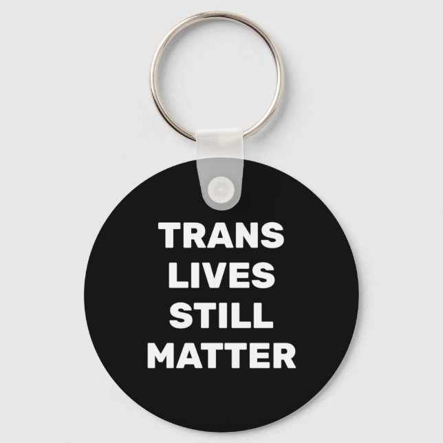 Chaveiro Trans Lives Ainda - Direitos Lgbtq - Direitos Tran (Frente)