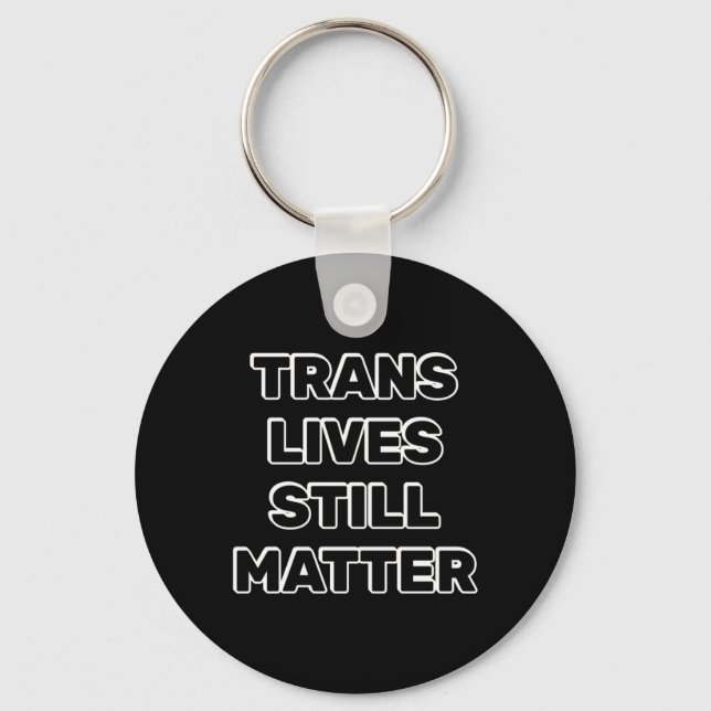 Chaveiro Trans Lives Ainda - Direitos Trans (Frente)