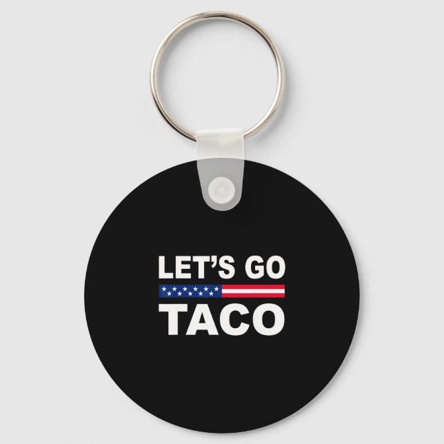 Chaveiro Trump Always Chickens Out Let's Go Taco Funny  (Frente)