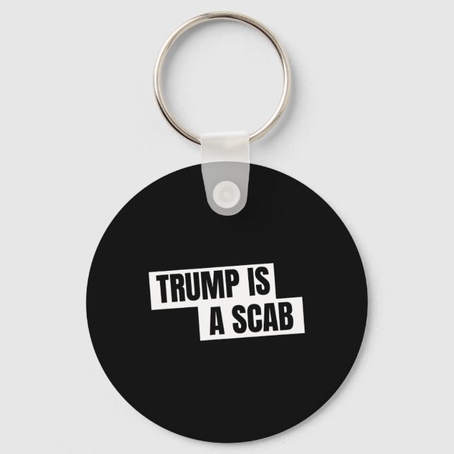 Chaveiro Trump É Um Scab (Frente)