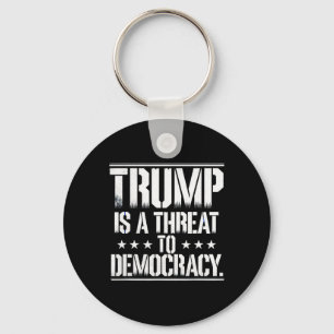 Chaveiro Trump É Uma Ameaça Para a Democracia 