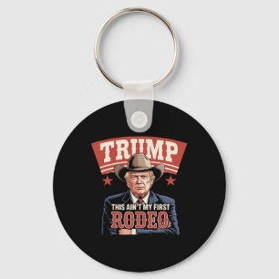 Chaveiro Trump Este Não É Meu Primeiro Rodeio Cowboy Engraç