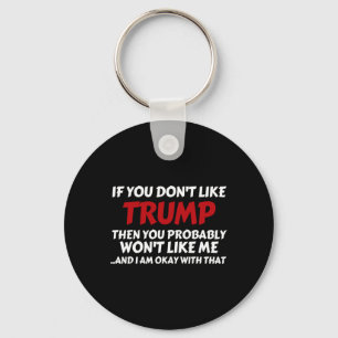 Chaveiro Trump Se Você Não Gosta do Trump 