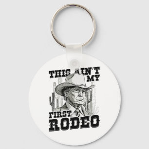 Chaveiro Trump This Ain My First Rodeo