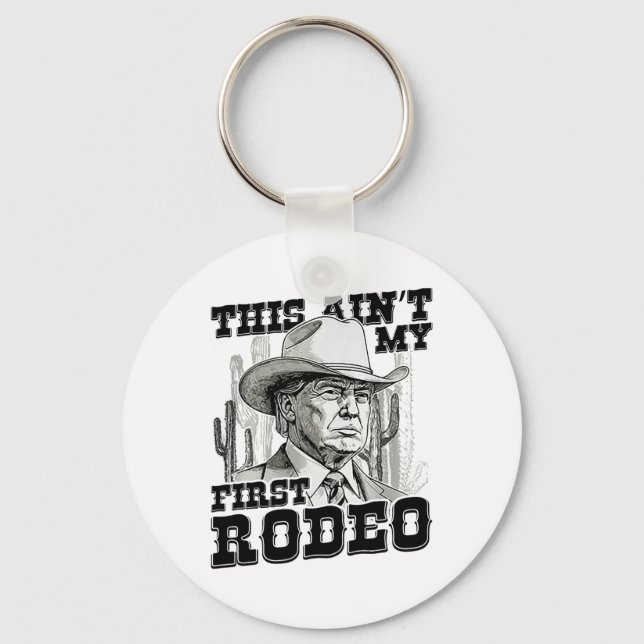 Chaveiro Trump This Ain My First Rodeo (Frente)