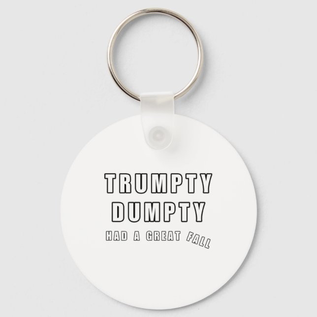 Chaveiro Trumpty Dumpty Teve Uma Queda De Excelente Engraça (Frente)