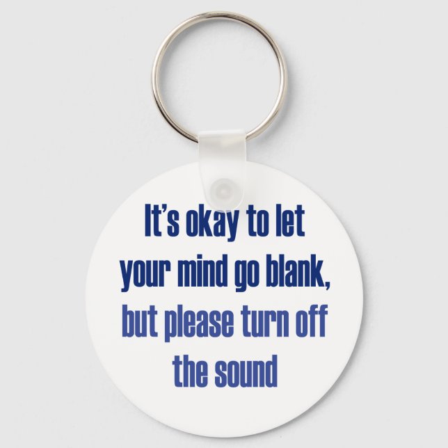 Chaveiro Tudo bem deixar sua mente ir vazio (Frente)