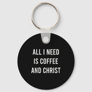 Chaveiro Tudo O Que Preciso É Café E Cristo Igreja Cristã G