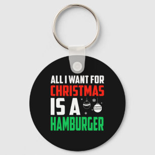 Chaveiro Tudo O Que Quero É Um Xmas De Hamburger Rápido