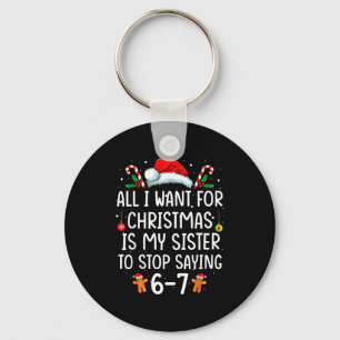 Chaveiro Tudo Que Eu Quero No Natal É Que Minha Irmã Pare D