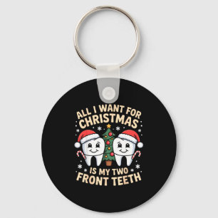 Chaveiro Tudo Que Eu Quero No Natal São Meus Dois Dentes Da