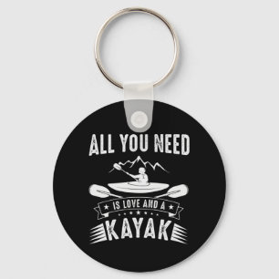 Chaveiro Tudo Que Você Precisa É De Amor E Um Kayak.