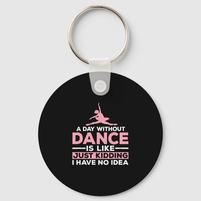 Chaveiro Um Dia Sem Dança É Como Brincar Que Não Tenho (Frente)