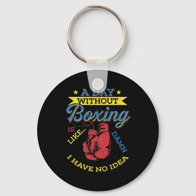 Chaveiro Um Dia Sem Presente de Boxe Boxeador Engraçado de  (Frente)