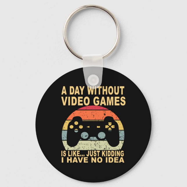 Chaveiro Um Dia Sem Videos games É Jogador (Frente)