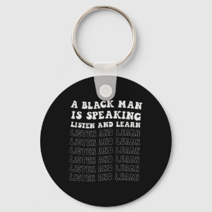 Chaveiro Um Negro Está Falando Escute E Aprenda A Preto