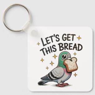 Chaveiro Vamos Ganhar Esse Pão Pombo Tolo Na Moda Fofo Dive