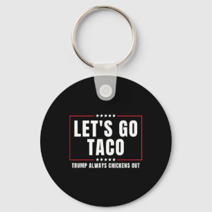 Chaveiro Vamos Lá Taco Engraçado Taco Trump Sempre Desiste