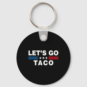 Chaveiro Vamos Lá Taco Taco Engraçado Trump T.a.c.o Engraça