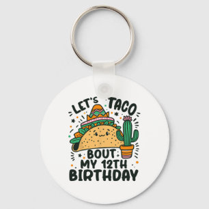Chaveiro Vamos Taco Sobre Meu 12 Aniversário Festa Mexicana