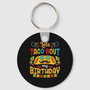 Chaveiro Vamos Taco Sobre O Meu Nascer De Aniversário No Ci
