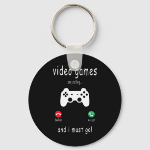 Chaveiro Videos games Estão Ligando E Eu Preciso Ir.