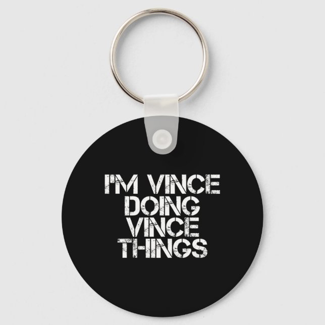 Chaveiro Vince Doing Vince Things Funny Birthday Name Gift (Frente)