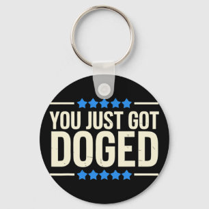 Chaveiro Você Acaba de Levar um Doge Departamento de Humor