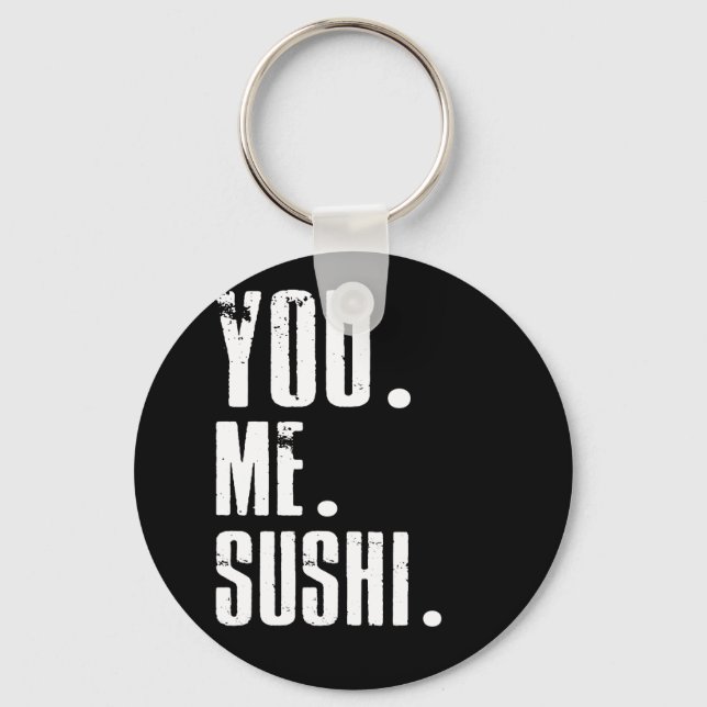 Chaveiro Você Me Sushi Addicto Comida Lover (Frente)
