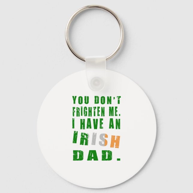 Chaveiro Você não me assusta Eu tenho um Pai irlandês (Frente)