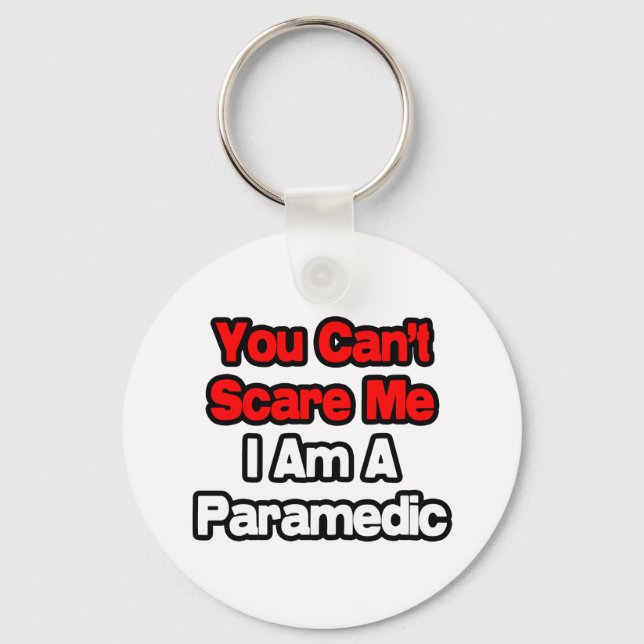 Chaveiro Você não pode me assustar... paramédico (Frente)