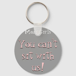 Chaveiro Você não pode sentar conosco Key Chain