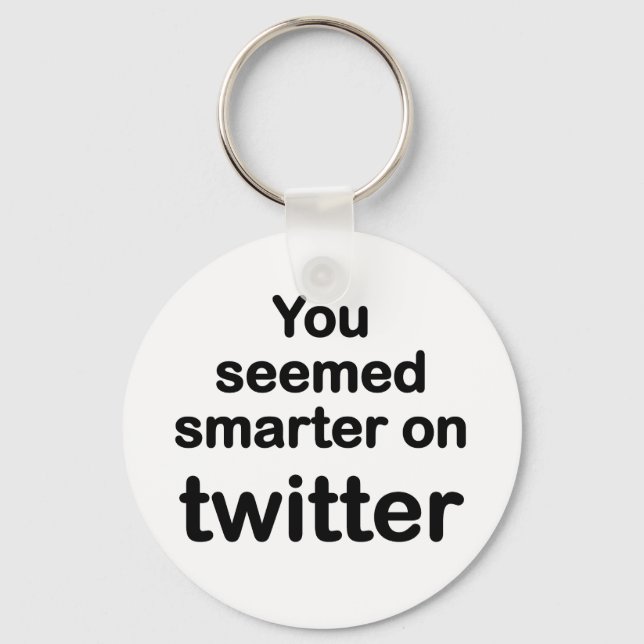 Chaveiro Você parecia mais inteligente no twitter (Frente)
