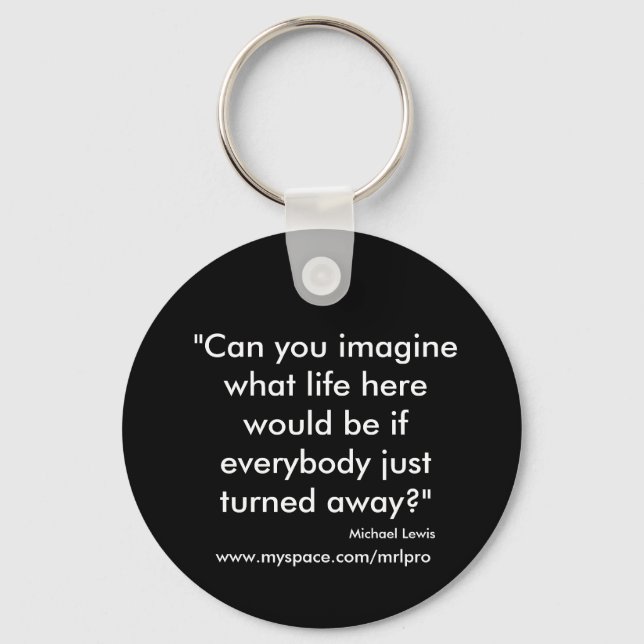 Chaveiro "Você pode imaginar qual seria a vida aqui se... (Frente)