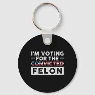 Chaveiro Voto A Favor Do Condenado Felon Funny Pro Trump