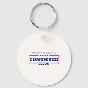 Chaveiro Voto A Favor Do Condenado Felon Funny Pro Trump