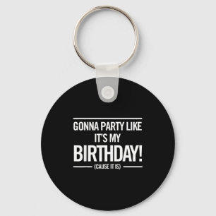 Chaveiro Vou Festejar Como Se Fosse Meu Aniversário Camiset
