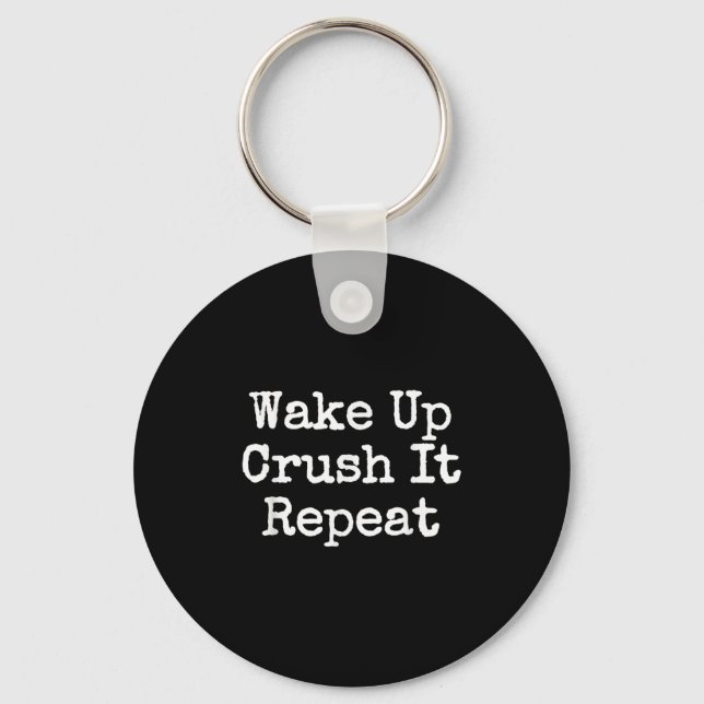 Chaveiro Wake Up Crush It Repeat Motivation  (Frente)