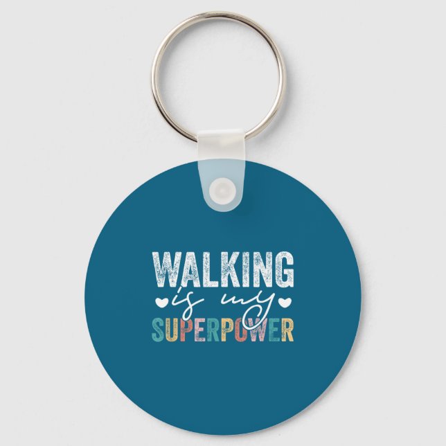 Chaveiro Walking Is My Superwer Funny Walking Quote Men Wom (Frente)