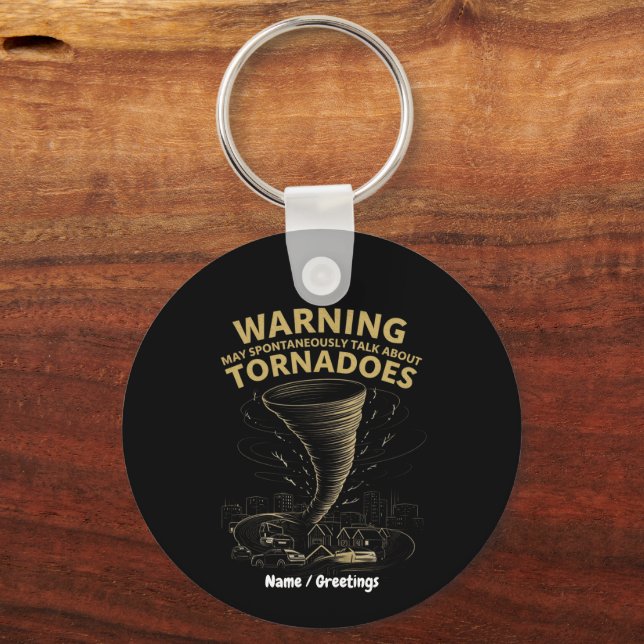 Chaveiro Warning I May Spontaneously Talk About Tornadoes  (Frente)