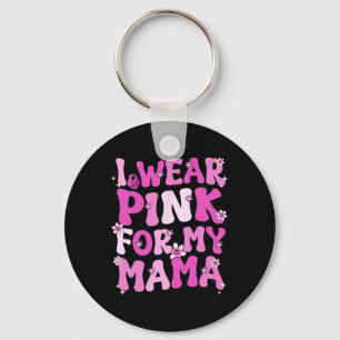 Chaveiro Wavy Groovy Eu Visto Rosa Para O Cancer Da Mamãe