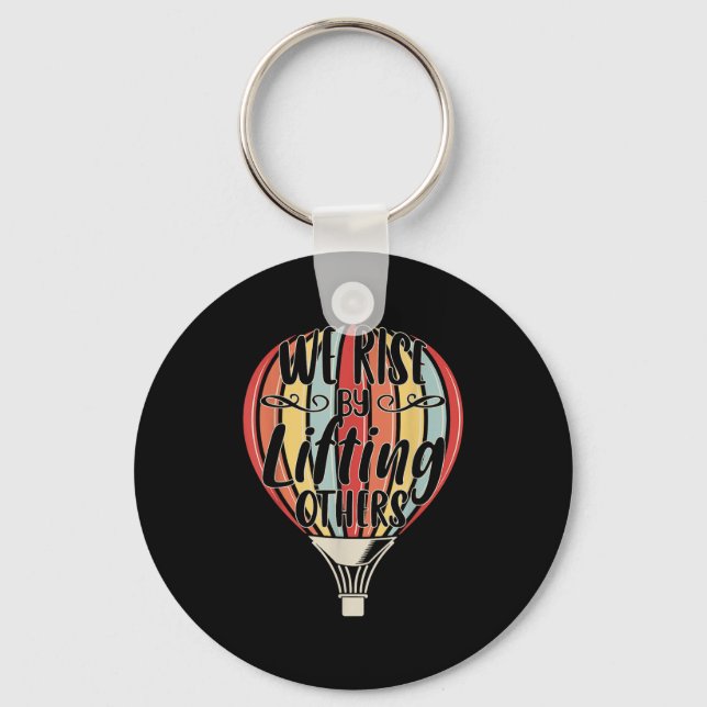 Chaveiro We Rise By Lifting Others Funny Air Balloon Motiva (Frente)