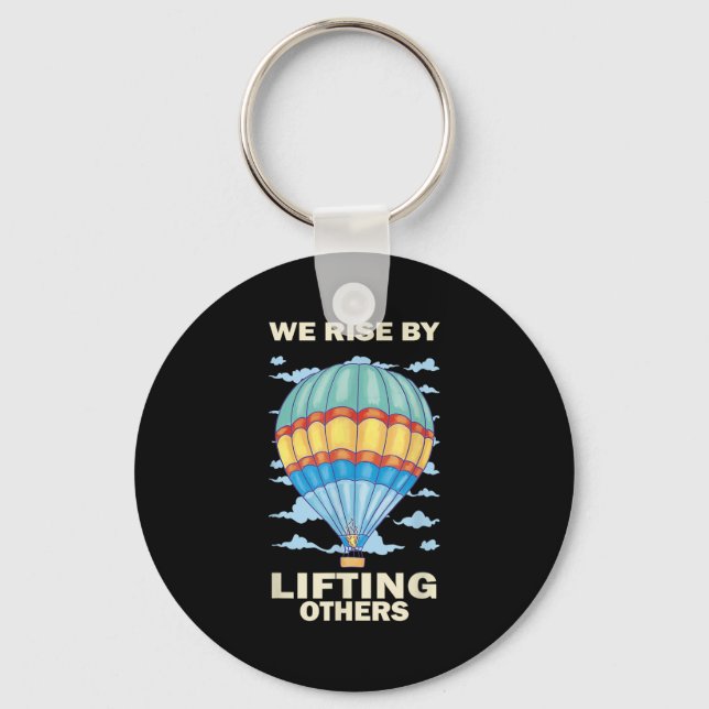 Chaveiro We Rise By Lifting Others Insrational Hot Air Ball (Frente)