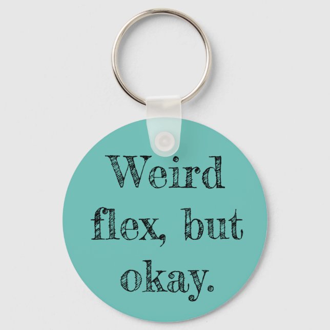 Chaveiro Weird Flex (Frente)