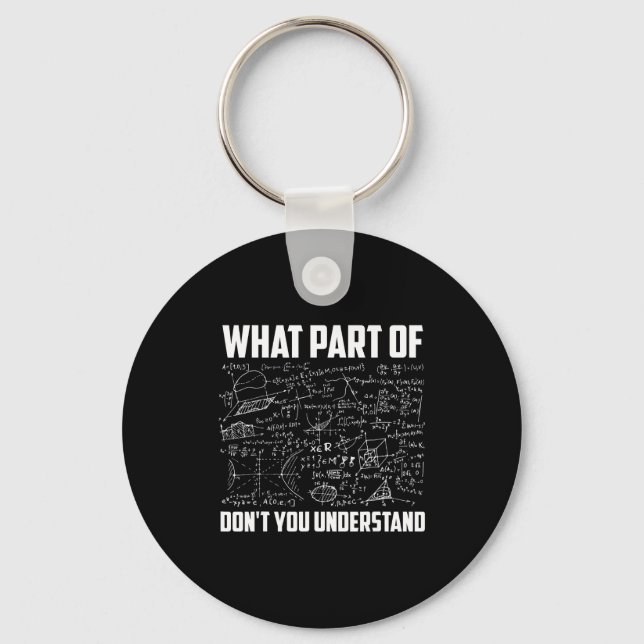 Chaveiro What Part Of Don't You Understand _ Funny Math Tea (Frente)